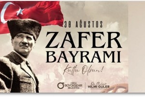 30 Ağustos Zaferi Cumhuriyetimizin Müjdecisi Oldu